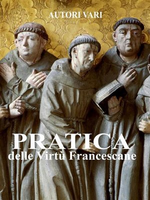 cover image of Pratica delle virtù francescane